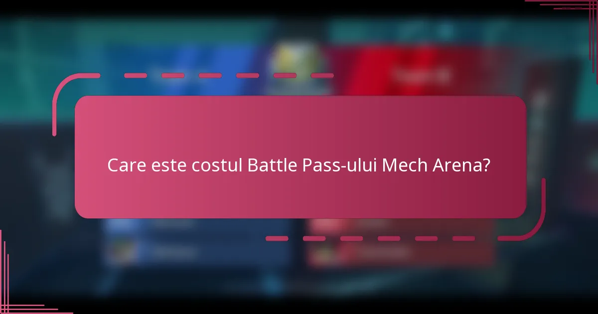Care este costul Battle Pass-ului Mech Arena?